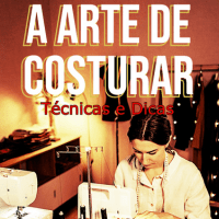 Imagem do produto A Arte de Costurar - Técnicas e Dicas