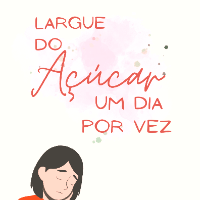 Imagem do produto Largue do Açúcar um dia por vez (mulheres)