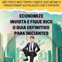 Imagem do produto Economize, Invista e Fique Rico: O Guia Definitivo Para Iniciantes.