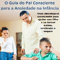Imagem do produto O Guia do Pai Consciente para a Ansiedade na Infância Uma abordagem consciente para ajudar seu filho a se tornar calmo, resiliente e seguro