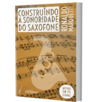 Imagem do produto Construindo a Sonoridade no Saxofone