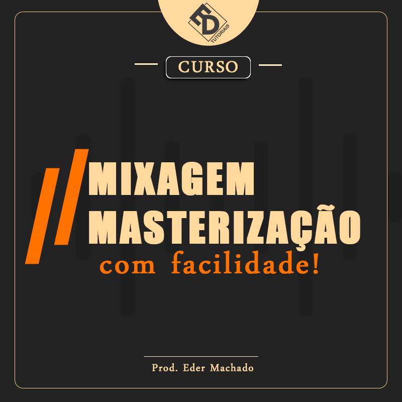 Imagem do produto Curso Mixagem e Masterização - Prod. Eder Machado