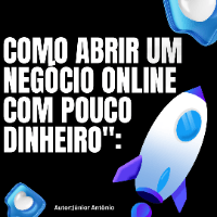 Imagem do produto Como Abrir um Negócio Online com Pouco Dinheiro