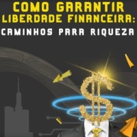 Imagem do produto Como garantir liberdade financeira: Caminhos Para Riqueza