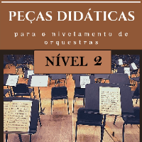 Imagem do produto NÍVEL 2 - Peças Didáticas para o Nivelamento de Orquestras & Outros Grupos Orquestrais