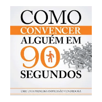 Imagem do produto Como convencer alguém em 90 segundos
