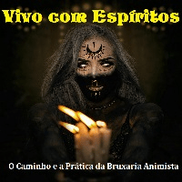 Imagem do produto Vivo com Espíritos O Caminho e a Prática da Bruxaria Animista