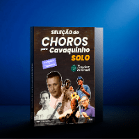 Imagem do curso Seleção de CHOROS para Cavaquinho SOLO