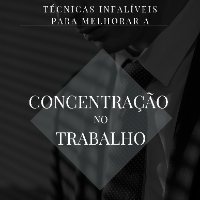 Imagem do curso Técnicas Infalíveis para melhorar a concentração no trabalho