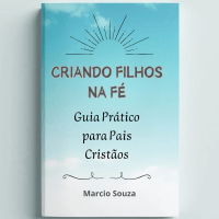 Imagem do curso E-Book "Criando Filhos na Fé: Guia Prático para Pais Cristãos"