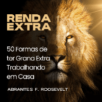 Imagem do produto Renda Extra - 50 Formas de ter Grana Extra Trabalhando em Casa