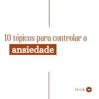 Imagem do curso Ebook 10 Tópicos para Controlar a Ansiedade