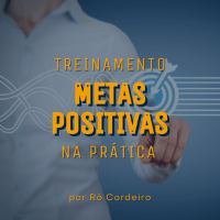 IMERSÃO: Metas Positivas - Desvendando o Caminho para a Ação e Realização