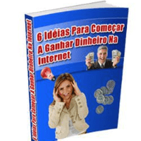 Imagem do produto 6 ideias para começar a ganhar dinheiro com Internet