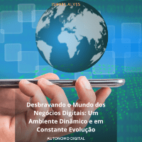 Imagem do curso Desbravando o Mundo dos Negócios Digitais: Um Ambiente Dinâmico e em Constante Evolução
