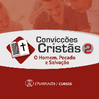 Imagem do produto Convicções Cristãs 2 - O Homem, Pecado e Salvação