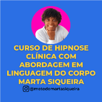 Imagem do curso CURSO DE HIPNOSE CLÍNICA COM ABORDAGEM EM LINGUAGEM DO CORPO MARTA SIQUEIRA