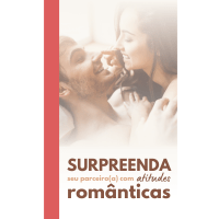 Imagem do produto Surpreenda seu parceiro(a) com atitudes românticas