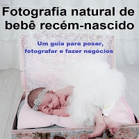 Imagem do curso Fotografia natural de bebês recém-nascidos: um guia para posar, fotografar e fazer negócios