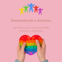 Imagem do produto Desvendando o Autismo: Caminhos para uma Sociedade Inclusiva e Empática
