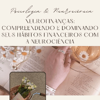 Imagem do produto NEUROFINANÇAS: COMPREENDENDO E DOMINANDO SEUS HÁBITOS FINANCEIROS COM A NEUROCIÊNCIA
