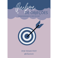 Imagem do curso Quebra de objeções - TRANSFORMANDO O NÃO EM SIM! - Tifani Veit