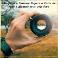 Imagem do produto Atingindo a Clareza: Supere a Falta de Foco e Alcance seus Objetivoss