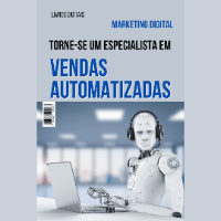 Imagem do produto Torne-se um Especialista em Vendas Automatizadas