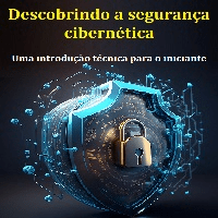 Imagem do produto Descobrindo a Segurança cibernética uma introdução técnica para o iniciante
