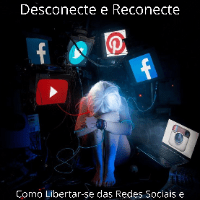 Imagem do produto "Desconecte e Reconecte: Como Libertar-se das Redes Sociais e Redescobrir a Vida"