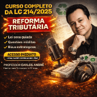 Imagem do curso LC 214/2025 – Reforma Tributária em Ciclos (Método MVT)  Professor Carlos André – Mentor para Concursos há 28 anos