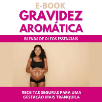Imagem do produto Gravidez Aromática - Receitas de Blends de Óleos Essenciais