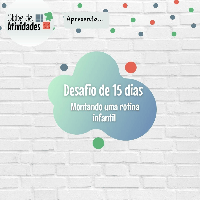 Imagem do produto Desafio de 15 dias  Montando uma Rotina Infantil