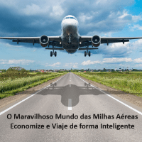 Imagem do produto O Maravilhoso mundo das Milhas Aéreas: Economize e Viaje de forma Inteligente