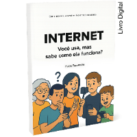 Imagem do produto INTERNET - Você usa, mas sabe como ela funciona?