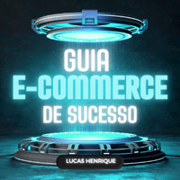 Imagem do produto Guia de como montar um E-commerce de sucesso!