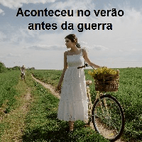 Imagem do curso Aconteceu no Verão Antes da Guerra