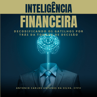 Imagem do produto Inteligência Financeira: Decodificando os Gatilhos por Trás da Tomada de Decisão