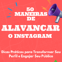 Imagem do produto Ebook - 50 Maneiras de Alavancar o Instagram: Dicas Práticas para Transformar Seu Perfil e Engajar Seu Público