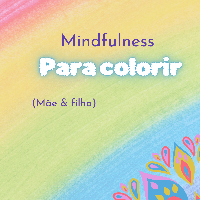Imagem do produto Mindfulness Para Colorir - Mãe & Filha