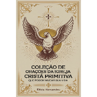 Imagem do produto Coleção de Orações da Igreja Cristã Primitiva que Podem Mudar sua Vida