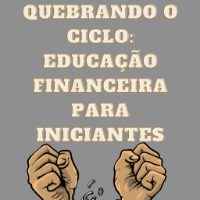 Imagem do produto Quebrando o ciclo - educação financeira para iniciantes