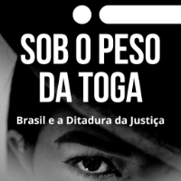 Imagem do produto Sob o Peso da Toga: Brasil e a Ditadura da Justiça