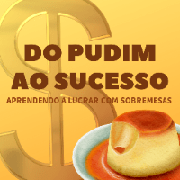 Imagem do curso E-BOOK - DO PUDIM AO SUCESSO - Lucrando muito com essa sobremesa deliciosa