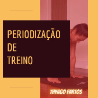 Imagem do produto PERIODIZAÇÃO TREINO THYAGO FARTOS