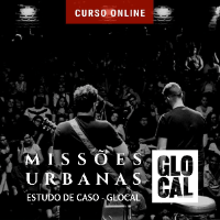 Imagem do curso Capacitação Prática em Missões Urbanas - Glocal como um exemplo de caso