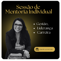 Sessão de Mentoria Individual com Vanessa Freitas - Gestão, Liderança e