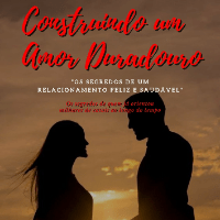 Imagem do produto Construindo um Amor Duradouro: Os Segredos de um Relacionamento Feliz e Saudável