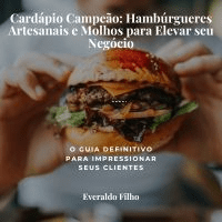 Imagem do produto Cardápio Campeão: Hambúrgueres Artesanais e Molhos para Elevar seu Negócio