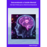 Imagem do produto Desvendando a Saúde Mental: Um Guia Prático para o Bem-Estar Emocional